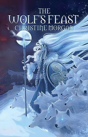 Morgan, Christine. The Wolf's Feast - Viking Stories and Sagas. Word Horde, 2021.