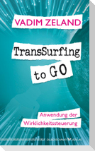TransSurfing to go