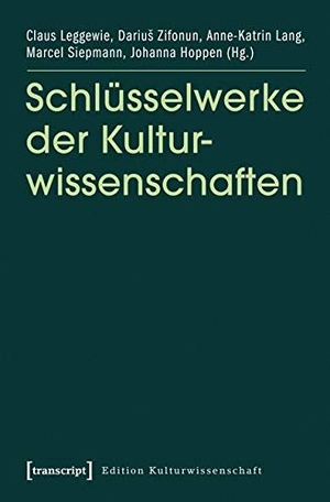 Leggewie, Claus / Darius Zifonun et al (Hrsg.). Schlüsselwerke der Kulturwissenschaften. Transcript Verlag, 2012.