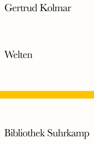 Kolmar, Gertrud. Welten - Gedichte. Suhrkamp Verlag AG, 2024.