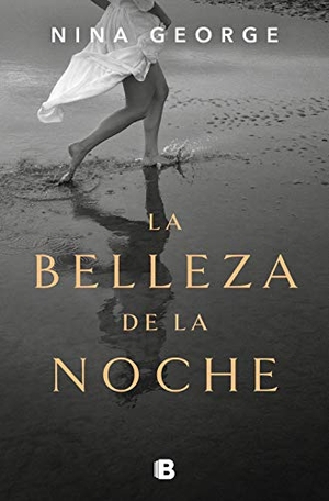 George, Nina. La belleza de la noche. B (Ediciones B), 2021.