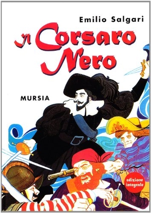 Salgari, Emilio. Il corsaro nero. Mursia, 1998.