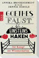 Goethes Faust und Einsteins Haken
