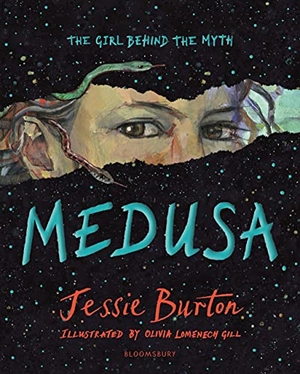 Burton, Jessie. Medusa - The Girl Behind the Myth (Illustrated Gift Edition). Bloomsbury USA, 2022.