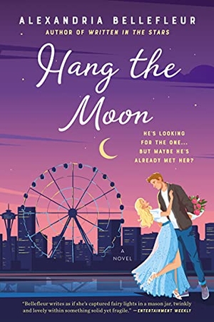 Bellefleur, Alexandria. Hang the Moon - A Novel. HarperCollins Publishers Inc, 2021.