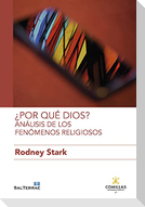 ¿Por qué Dios? : análisis de los fenómenos religiosos