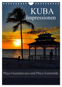 Kuba Impressionen Playa Guardalavaca und Playa Esmeralda (Wandkalender 2025 DIN A4 hoch), CALVENDO Monatskalender