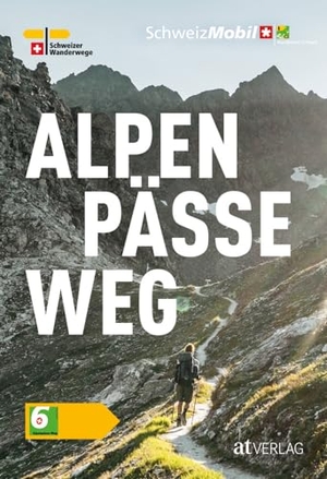 Coulin, David. Wanderland Schweiz  Alpenpässeweg. AT Verlag, 2024.