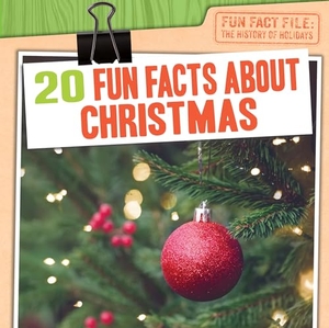 Shea, Therese M. 20 Fun Facts about Christmas. Gareth Stevens Publishing Lllp, 2024.