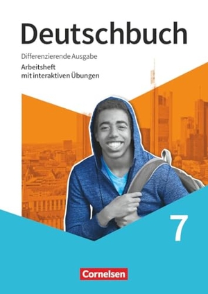 Deutschbuch 7. Schuljahr - Sprach- und Lesebuch - Differenzierende Ausgabe 2020 - Arbeitsheft mit interaktiven Übungen. Cornelsen Verlag GmbH, 2026.