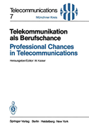 Telekommunikation als Berufschance / Professional Chances in Telecommunications