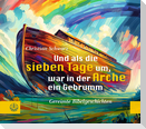 Und als die sieben Tage um, war in der Arche ein Gebrumm