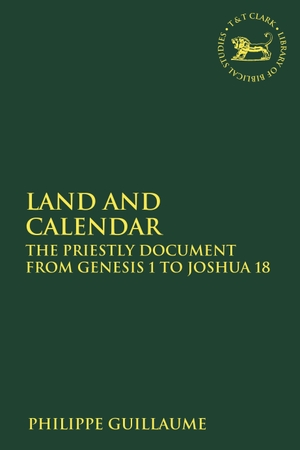 Guillaume, Philippe. Land and Calendar - The Priestly Document from Genesis 1 to Joshua 18. Bloomsbury Publishing PLC, 2019.