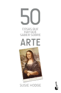50 Cosas Que Hay Que Saber Sobre Arte / 50 Art Ideas You Really Need to Know