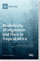 Biodiversity of Vegetation and Flora in Tropical Africa
