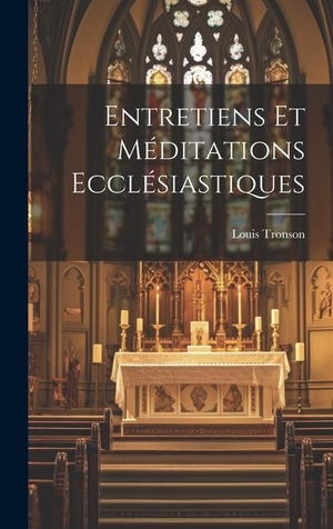 Tronson. Entretiens et méditations ecclésiastiques. Tradd Street Press, 2023.