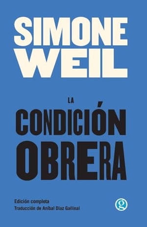 Weil, Simone. La condición obrera. Ediciones Godot, 2025.