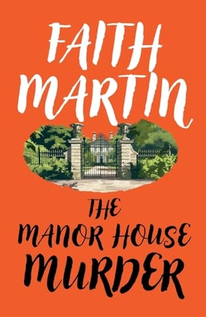 Martin, Faith. The Manor House Murder. Joffe Books Ltd, 2024.