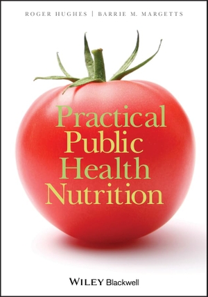 Hughes. Practical Public Health Nutrit. John Wiley & Sons, 2011.