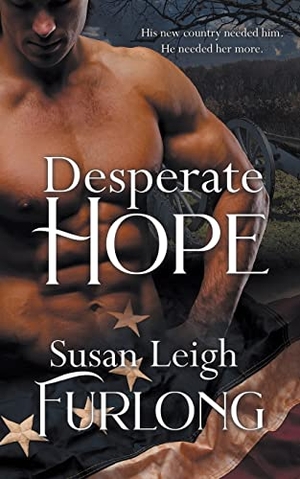 Furlong, Susan Leigh. Desperate Hope. The Wild Rose Press, 2022.