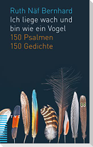 Ich liege wach und bin wie ein Vogel