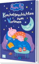 Peppa Wutz Gutenachtgeschichten: Kuschelgeschichten zum Vorlesen