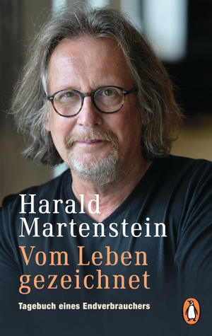 Martenstein, Harald. Vom Leben gezeichnet - Tagebuch eines Endverbrauchers. Penguin TB Verlag, 2017.