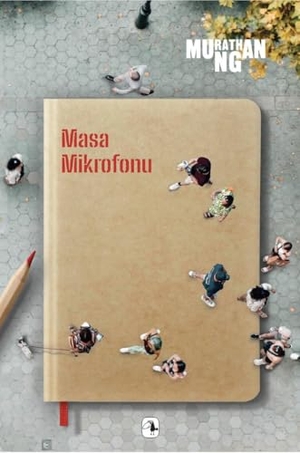 Mungan, Murathan. Masa Mikrofonu. Metis Yayincilik, 2026.