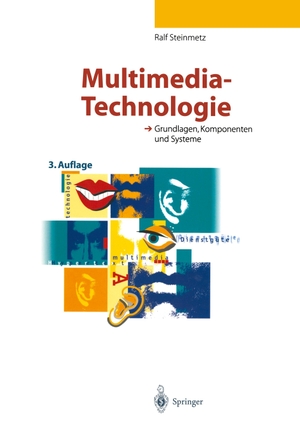 Steinmetz, Ralf. Multimedia-Technologie - Grundlagen, Komponenten und Systeme. Springer Berlin Heidelberg, 2014.