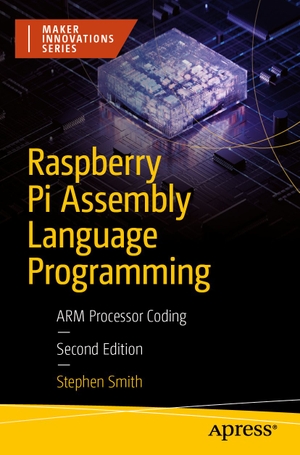 Smith, Stephen. Raspberry Pi Assembly Language Programming - ARM Processor Coding. Apress, 2025.