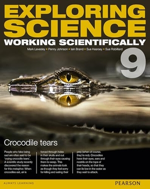 Brand, Iain / Levesley, Mark et al. Exploring Science: Working Scientifically Year 9 (Exploring Science 4). Pearson Education Limited, 2015.