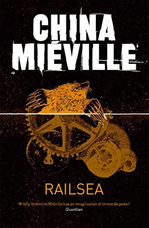 Miéville, China. Railsea. Macmillan Publishers Int Ltd - MDL, 2013.