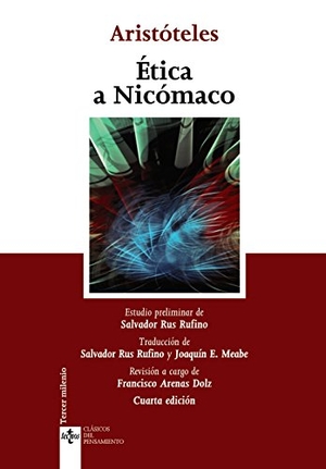 Aristóteles / Salvador Rus Rufino. Ética a Nicómaco. Editorial Tecnos, 2018.