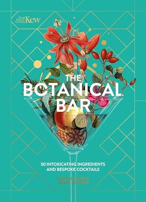 Kew / Linford, Jenny et al. The Botanical Bar - 50 Intoxicating Ingredients and Bespoke Cocktails. Welbeck Publishing Group Limited, 2025.