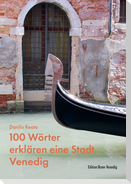 100 Wörter erklären eine Stadt. Venedig