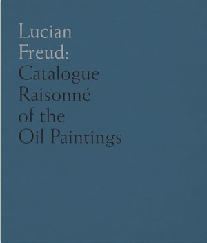 Lampert, Catherine / Toby Treves. Lucian Freud - Catalogue Raisonne of the Oil Paintings. Modern Art Press, 2025.