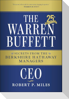 The Warren Buffett CEO: 25th Anniversary Edition