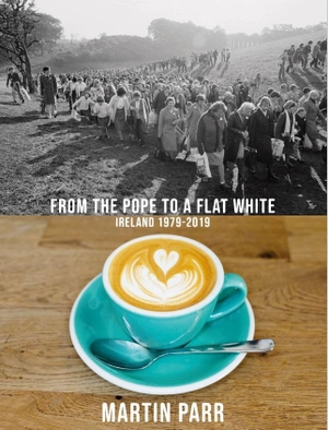 Parr, Martin. Martin Parr - From the Pope to a Flat White : Ireland 1979-2019. Thames & Hudson IWUK, 2020.