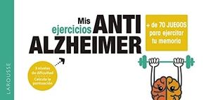 Larousse Editorial. Mis ejercicios anti alzheimer. Larousse, 2020.