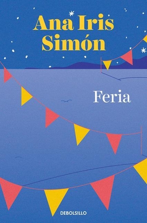 Simon, Ana Iris. Feria. DEBOLSILLO, 2022.