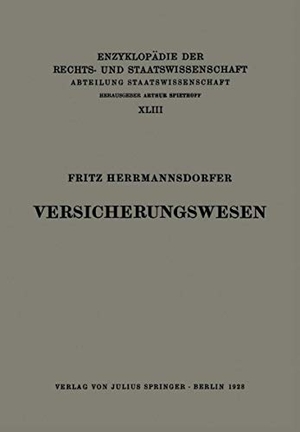 Herrmannsdorfer, Fritz. Versicherungswesen. Springer Berlin Heidelberg, 1928.
