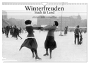 Winterfreuden - Stadt und Land (Wandkalender 2024 DIN A4 quer), CALVENDO Monatskalender