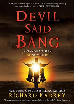Kadrey, Richard / Richard Kadrey. DEVIL SAID BANG             PB. HarperCollins, 2018.