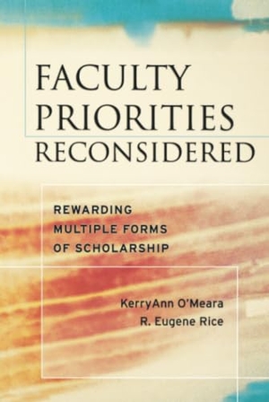 O Meara / Rice. Faculty Priorities Reconsidered. John Wiley & Sons, 2005.