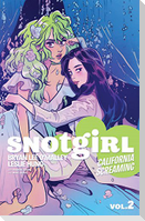 Snotgirl Volume 2: California Screaming