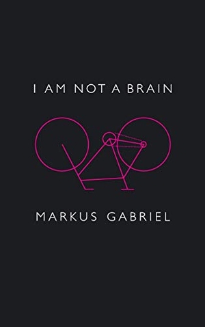 Gabriel, Markus. I Am Not a Brain - Philosophy of Mind for the 21st Century. Polity Press, 2017.