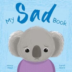 Head, Honor. My Sad Book - A Picture Book on Understanding and Managing Emotions. Arcturus Publishing Ltd, 2026.