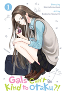 Gals Can't Be Kind to Otaku?!, Vol. 1