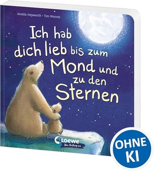 Hepworth, Amelia. Ich hab dich lieb bis zum Mond und zu den Sternen - Liebevolles Pappbilderbuch für Kinder ab 18 Monaten - Feiert die besondere Liebe zwischen Eltern und Kindern - Das perfekte Geschenk für alle, die man lieb hat. Loewe Verlag GmbH, 2025.