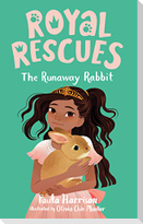 Royal Rescues #6: The Runaway Rabbit